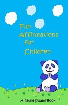 Paperback Fun Affirmations for Children: A Little Swami Book for Kids Book