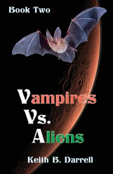 Vampires vs. Aliens : Book Two