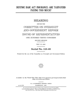 Paperback Defense Base Act insurance: are taxpayers paying too much? Book