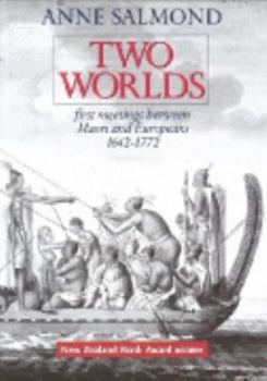 Paperback Two Worlds: First Meetings Between Maori and European 1642-1772 Book