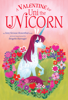 A Valentine for Uni the Unicorn - Book  of the Uni the Unicorn
