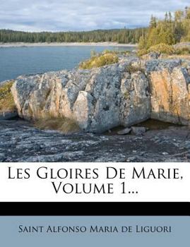 Paperback Les Gloires de Marie, Volume 1... [French] Book