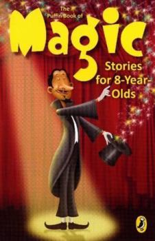 Paperback The Puffin Book of Magic Stories for 8 Year Olds Book