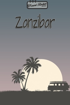 Paperback Zanzibar - Travel Planner - TRAVEL ROCKET Books: Travel journal for your travel memories. With travel quotes, travel dates, packing list, to-do list, Book