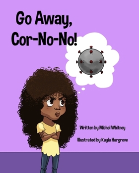 Paperback Go Away, Cor-No-No!: Bye-Bye, Bully Virus Book