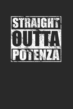 Paperback Straight Outta Potenza Italy 120 Page Notebook Lined Journal Book