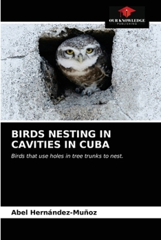 Paperback Birds Nesting in Cavities in Cuba Book