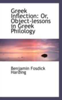 Paperback Greek Inflection: Or, Object-Lessons in Greek Philology Book