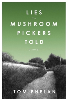 Hardcover Lies the Mushroom Pickers Told Book