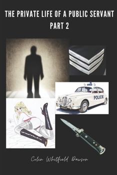 Paperback The Private Life of a Public Servant Part 2: Part 2 Book