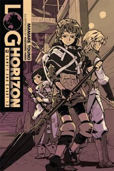 Paperback Log Horizon, Vol. 3 (Light Novel): Game's End, Part 1 Volume 3 Book