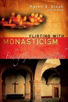 Paperback Flirting with Monasticism: Finding God on Ancient Paths Book