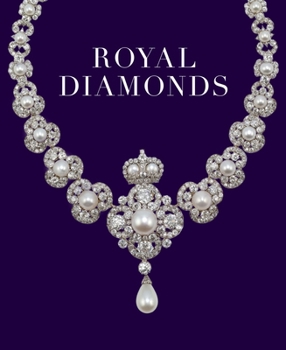 Hardcover Royal Diamonds: Two Centuries of British Royal Jewels Book