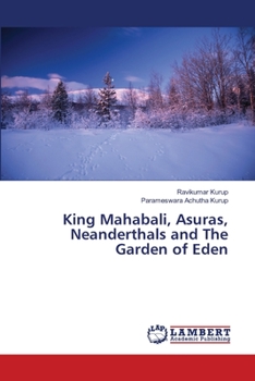 Paperback King Mahabali, Asuras, Neanderthals and The Garden of Eden Book