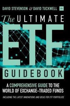 Hardcover The Ultimate Etf Guidebook: A Comprehensive Guide to the World of Exchange-Traded Funds - Including the Latest Innovations and Ideas for ETF Portf Book