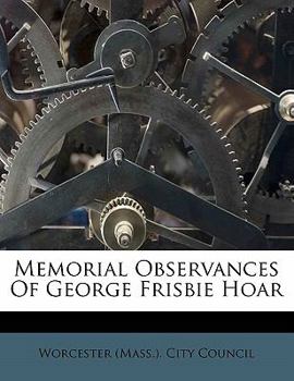 Paperback Memorial Observances of George Frisbie Hoar Book