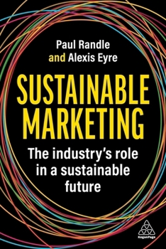 Paperback Sustainable Marketing: The Industry's Role in a Sustainable Future Book