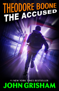 Theodore Boone: The Accused - Book #3 of the dore Boone