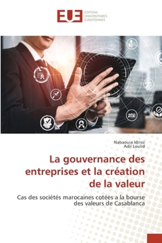 Paperback La gouvernance des entreprises et la création de la valeur [French] Book