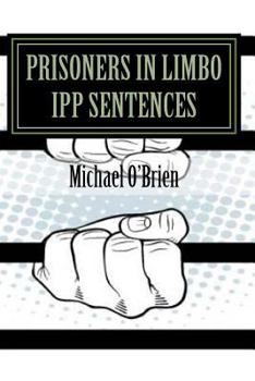 Paperback Prisoner's in Limbo IPP Sentences Book