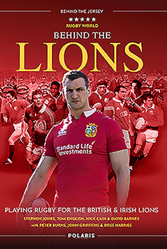 Paperback Behind the Lions: Playing Rugby for the British & Irish Lions Book