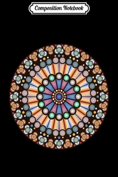 Paperback Composition Notebook: Rose Window Catherine Notre Dame Gothic Cathedral Journal/Notebook Blank Lined Ruled 6x9 100 Pages Book