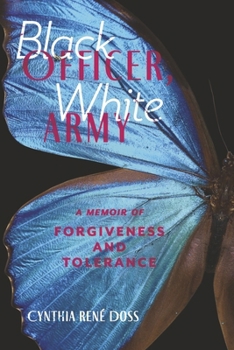 Paperback Black Officer, White Army: A Memoir of Forgiveness and Tolerance Book