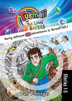 Paperback Harry Johnson Adventures in Turmali vol. 1 (Turmali and The Light Savers) Book