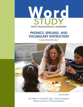 Paperback Word Study with Multilingual Learners: Phonics, Spelling, and Vocabulary Instruction (Formerly Words Their Way(tm)) Book