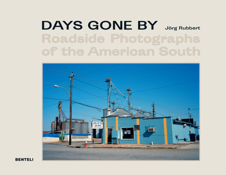Hardcover Days Gone by: Roadside Photographs of the American South Book