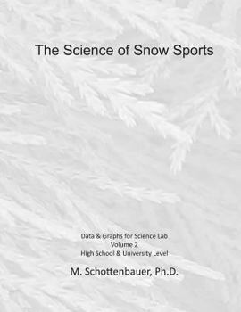 Paperback The Science of Snow Sports: Volume 2: Graphs & Data for Science Lab Book