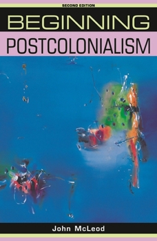 Paperback Beginning Postcolonialism: Second Edition Book