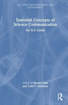 Hardcover Essential Concepts of Science Communication: An A-Z Guide Book