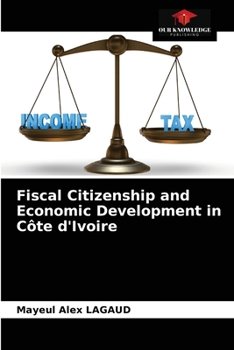 Paperback Fiscal Citizenship and Economic Development in Côte d'Ivoire Book