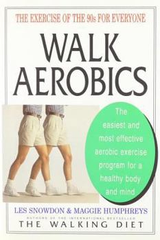 Hardcover Walk Aerobics: The Exercise of the 90s for Everyone Book