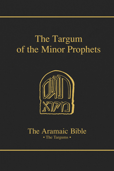 Hardcover The Targum of the Minor Prophets: Volume 14 Book