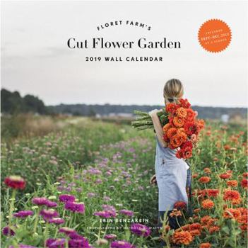Calendar Floret Farm's Cut Flower Garden 2019 Wall Calendar Book