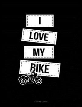 Paperback I Love My Bike: 5 Column Ledger Book