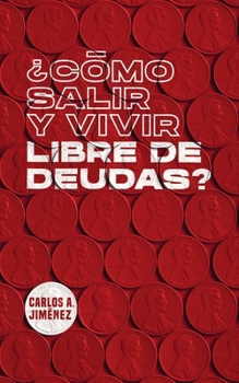Paperback ¿Cómo Salir y Vivir Libre de Deudas? [Spanish] Book