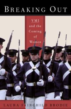 Hardcover Breaking Out: VMI and the Coming of Women Book