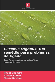 Paperback Cucumis trigonus: Um remédio para problemas de fígado [Portuguese] Book