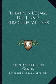 Paperback Theatre A L'Usage Des Jeunes Personnes V4 (1780) [French] Book