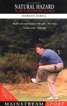 Paperback Natural Hazard: The Diary of an Accident-Prone Golf Writer (Mainstream Sport) Book