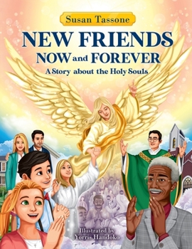 Paperback New Friends Now and Forever: A Story about the Holy Souls Book