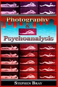 Paperback Photography & Psychoanalysis: The Development of Emotional Persuasion in Image Making Book