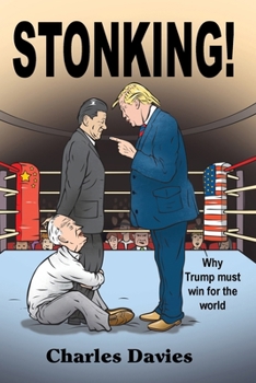 Paperback Stonking!: Why Trump must win for the world Book