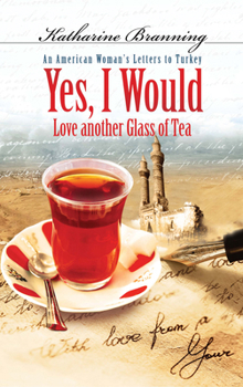 MP3 CD Yes, I Would...: An American Woman's Letters to Turkey [With MP3] Book