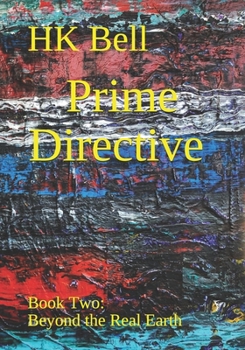 Paperback Prime Directive: Book Two: Beyond the Real Earth Book