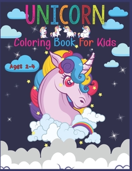 Unicorn Coloring Book For Kids Ages 2-4: Cute Beautiful Unicorn Coloring Book For Kids