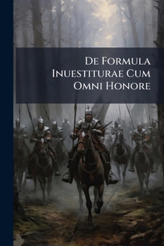 De Formula Inuestiturae Cum Omni Honore